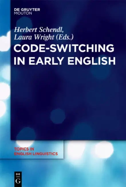Buy Code-Switching in Early English (English, Herbert Schendl | Laura Wright) — BookShops.in