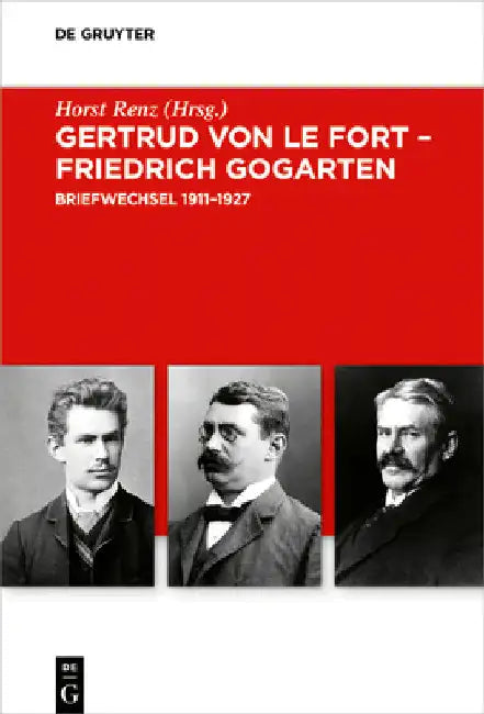 Gertrud von le Fort - Friedrich Gogarten (English, Horst Renz)