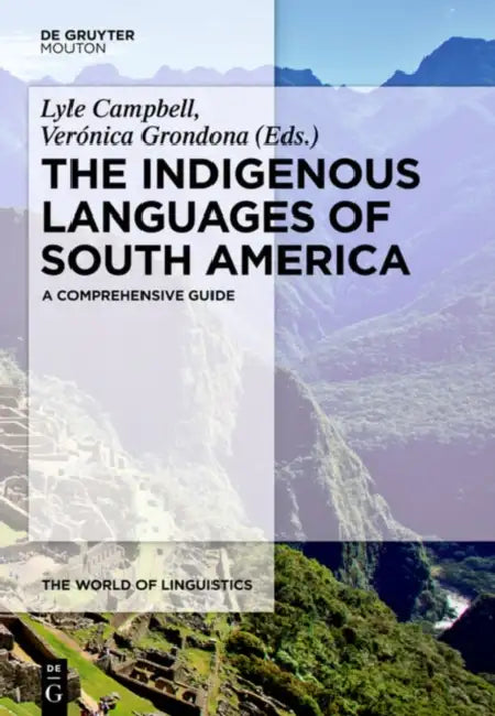 Buy The Indigenous Languages of South America (English, Lyle Campbell | Veronica Grondona) — BookShops.in