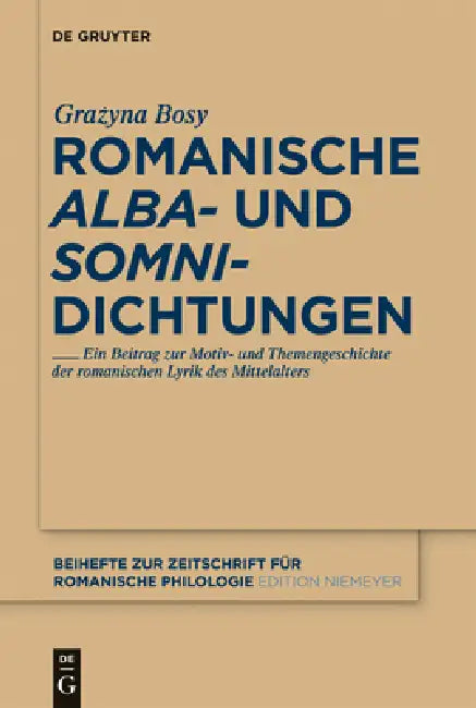 Buy Romanische 'Alba'- Und 'Somni'-Dichtungen (English, Grazyna Maria Bosy) β BookShops.in