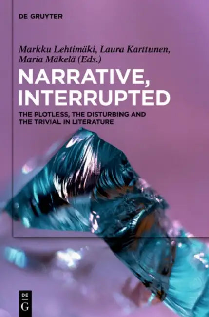 Buy Narrative, Interrupted (English, Markku Lehtimäki | Laura Karttunen | Maria Mäkelä) — BookShops.in