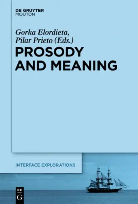 Buy Prosody and Meaning (English, Gorka Elordieta | Pilar Prieto) — BookShops.in