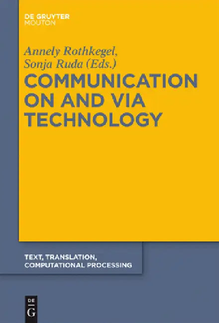 Buy Communication on and Via Technology (English, Annely Rothkegel | Sonja Ruda) — BookShops.in