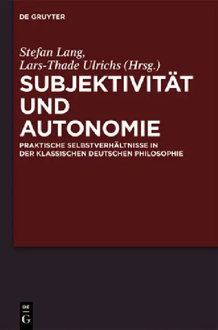 Subjektivität und Autonomie (English, Stefan Lang | Lars-Thade Ulrichs)