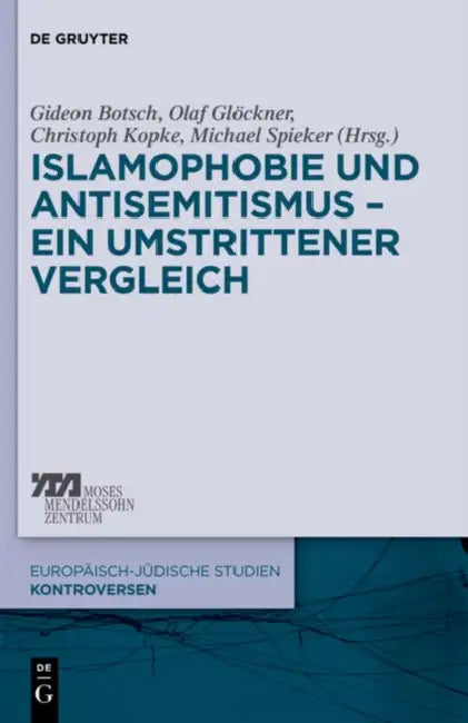 Buy Islamophobie und Antisemitismus - ein umstrittener Vergleich (English, Gideon Botsch | Olaf Glöckner | Christoph Kopke) — BookShops.in