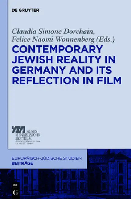 Buy Contemporary Jewish Reality in Germany and Its Reflection in Film (English, Claudia Simone Dorchain | Felice Naomi Wonnenberg) — BookShops.in