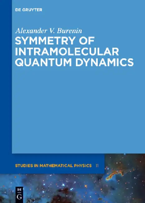 Buy Symmetry of Intramolecular Quantum Dynamics (English, Alexander V. Burenin | Alexey Vissarionovich Krayev) — BookShops.in