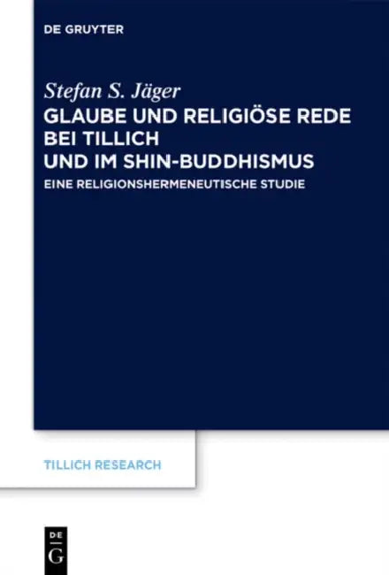 Buy Glaube und Religiöse Rede bei Tillich und im Shin-Buddhismus (English, Stefan S. Jäger) — BookShops.in