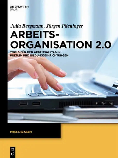Buy Arbeitsorganisation 2.0 (English, Julia Bergmann | Jürgen Plieninger) — BookShops.in