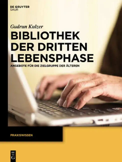 Buy Bibliothek Der Dritten Lebensphase (English, Gudrun Kulzer) — BookShops.in