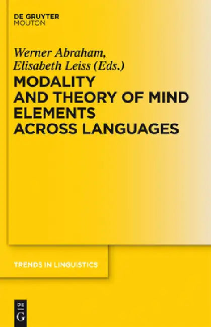 Buy Modality and Theory of Mind Elements across Languages (English, Werner Abraham | Elisabeth Leiss) — BookShops.in