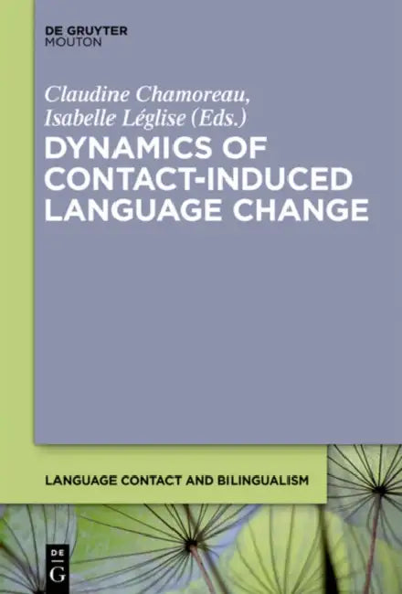 Buy Dynamics of Contact-Induced Language Change (English, Claudine Chamoreau | Isabelle Léglise) — BookShops.in