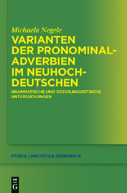 Buy Varianten der Pronominaladverbien im Neuhochdeutschen (English, Michaela Negele) — BookShops.in