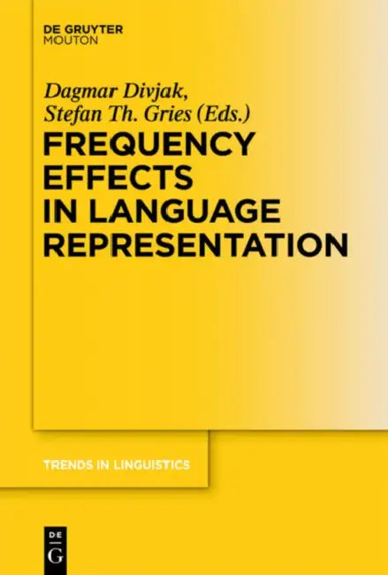 Buy Frequency Effects in Language Representation (English, Dagmar Divjak | Stefan Th Gries) — BookShops.in