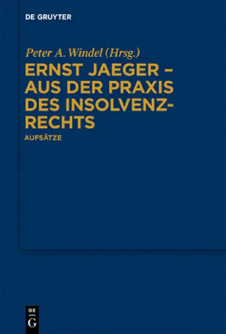 Buy Ernst Jaeger - Aus Der PRAXIS Des Insolvenzrechts (English, Peter A. Windel) — BookShops.in