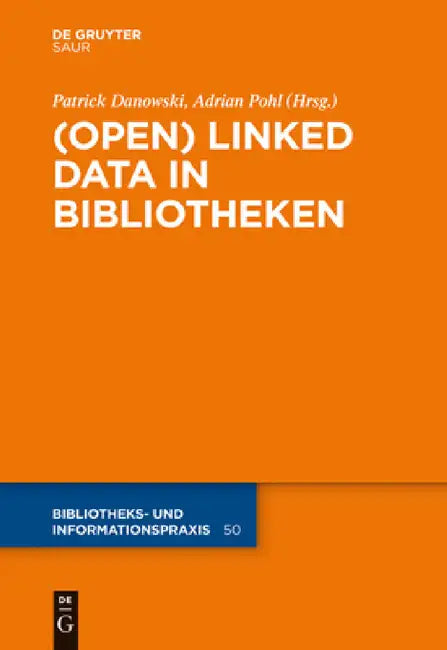 Buy (Open) Linked Data in Bibliotheken (English, Patrick Danowski | Adrian Pohl) — BookShops.in