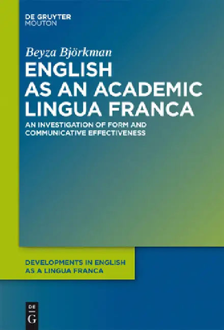 Buy English as an Academic Lingua Franca (English, Beyza Björkman) — BookShops.in