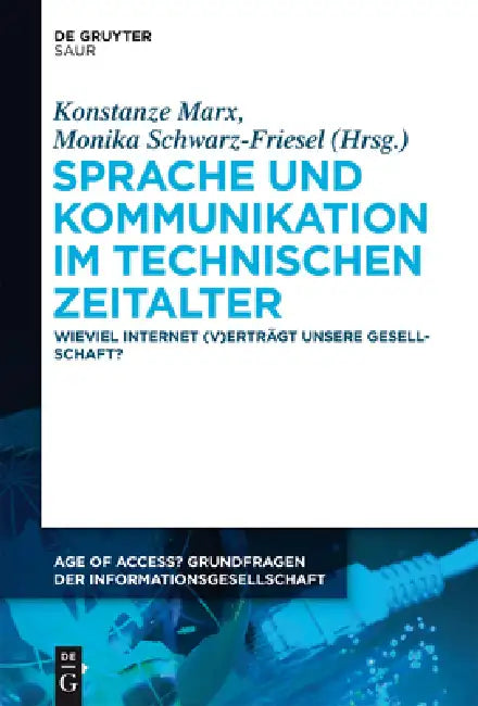 Buy Sprache und Kommunikation im technischen Zeitalter (English, Konstanze Marx | Monika Schwarz-Friesel) — BookShops.in
