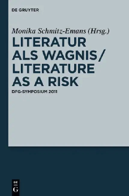 Buy Literatur als Wagnis / Literature as a Risk (English, Monika Schmitz-Emans | Georg Braungart | Achim Geisenhanslüke) — BookShops.in