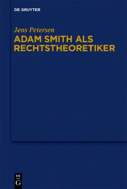 Buy Adam Smith als Rechtstheoretiker (English, Jens Petersen) — BookShops.in