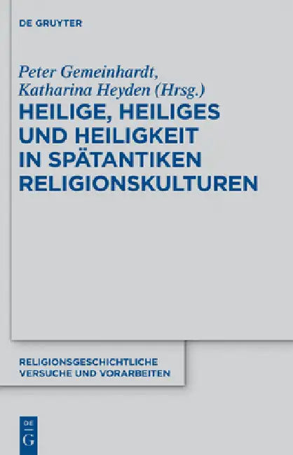 Buy Heilige, Heiliges und Heiligkeit in spätantiken Religionskulturen (English, Peter Gemeinhardt | Katharina Heyden) — BookShops.in