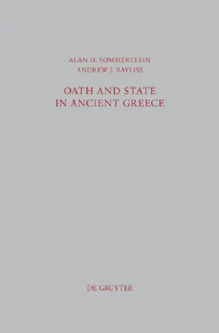 Buy Oath and State in Ancient Greece (English, Alan H. Sommerstein | Andrew James Bayliss) — BookShops.in