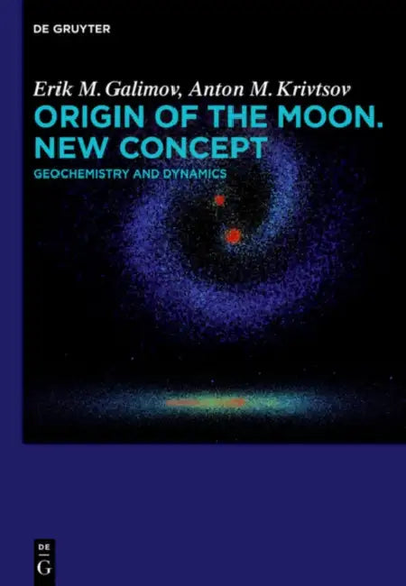 Buy Origin of the Moon. New Concept (English, Erik M. Galimov | Anton M. Krivtsov) — BookShops.in