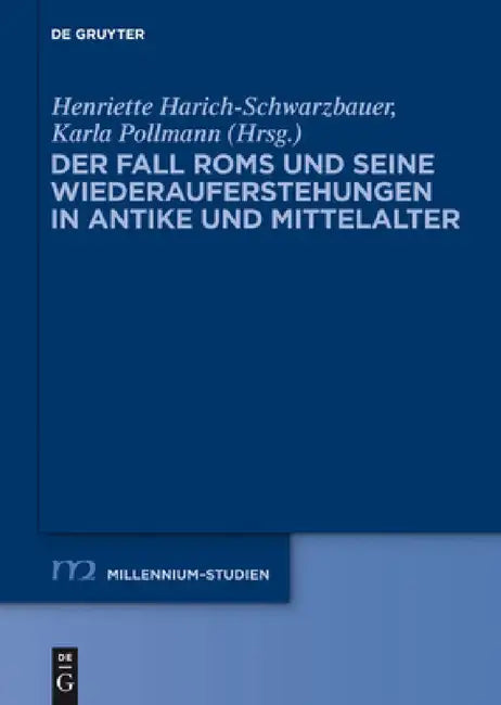 Buy Der Fall ROMs Und Seine Wiederauferstehungen in Antike Und Mittelalter (English, Henriette Harich-Schwarzbauer | Karla Pollmann) — BookShops.in