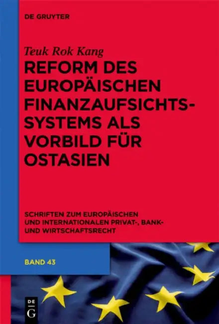 Buy Reform Des Europäischen Finanzaufsichtssystems ALS Vorbild Für Ostasien (English, Teuk Rok Kang) — BookShops.in