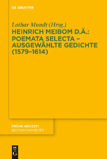 Buy Poemata selecta - Ausgewählte Gedichte (1579-1614) (English, Lothar Mundt | Heinrich Meibom Der Ältere) — BookShops.in
