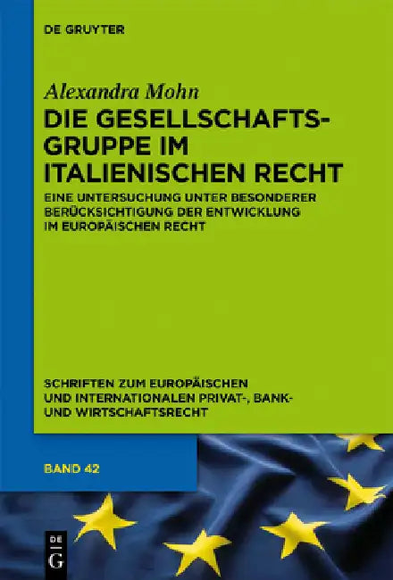 Buy Die Gesellschaftsgruppe im italienischen Recht (English, Alexandra Mohn) — BookShops.in