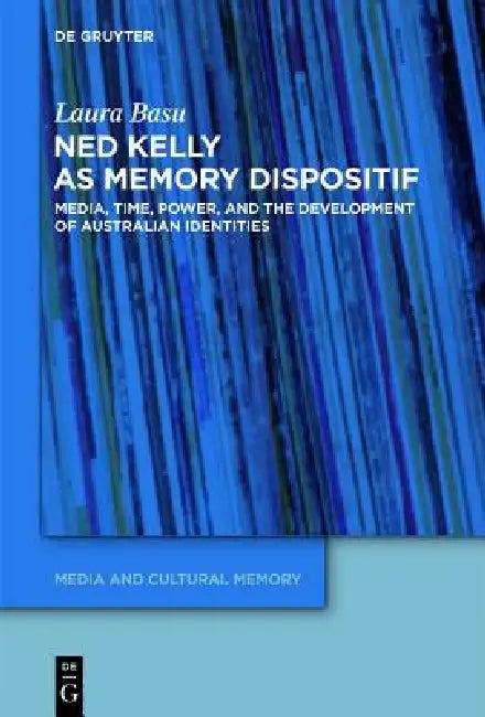 Buy Ned Kelly as Memory Dispositif (English, Laura Basu) — BookShops.in