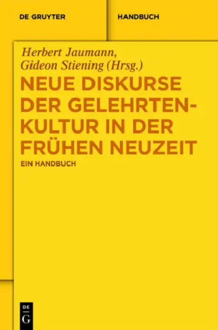 Buy Neue Diskurse Der Gelehrtenkultur in Der Fruhen Neuzeit (English, Herbert Jaumann | Gideon Stiening) — BookShops.in