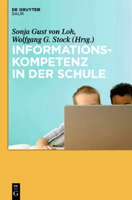 Buy Informationskompetenz in der Schule (English, Sonja Gust Von Loh | Wolfgang G. Stock) — BookShops.in