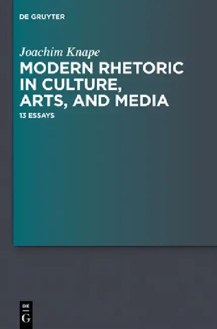 Buy Modern Rhetoric in Culture, Arts, and Media (English, Joachim Knape | Alan L. Fortuna) — BookShops.in