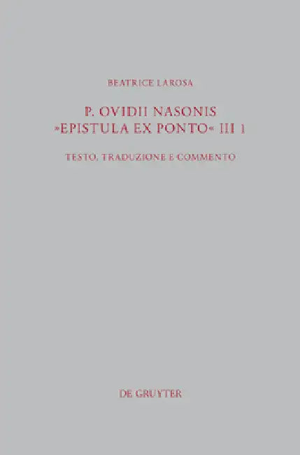 Buy P. Ovidii Nasonis "Epistula ex Ponto" III 1 (English, Beatrice Larosa) — BookShops.in