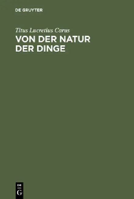 Buy Von der Natur der Dinge (English, Titus Lucretius Carus | Karl Ludwig Von Knebel) — BookShops.in