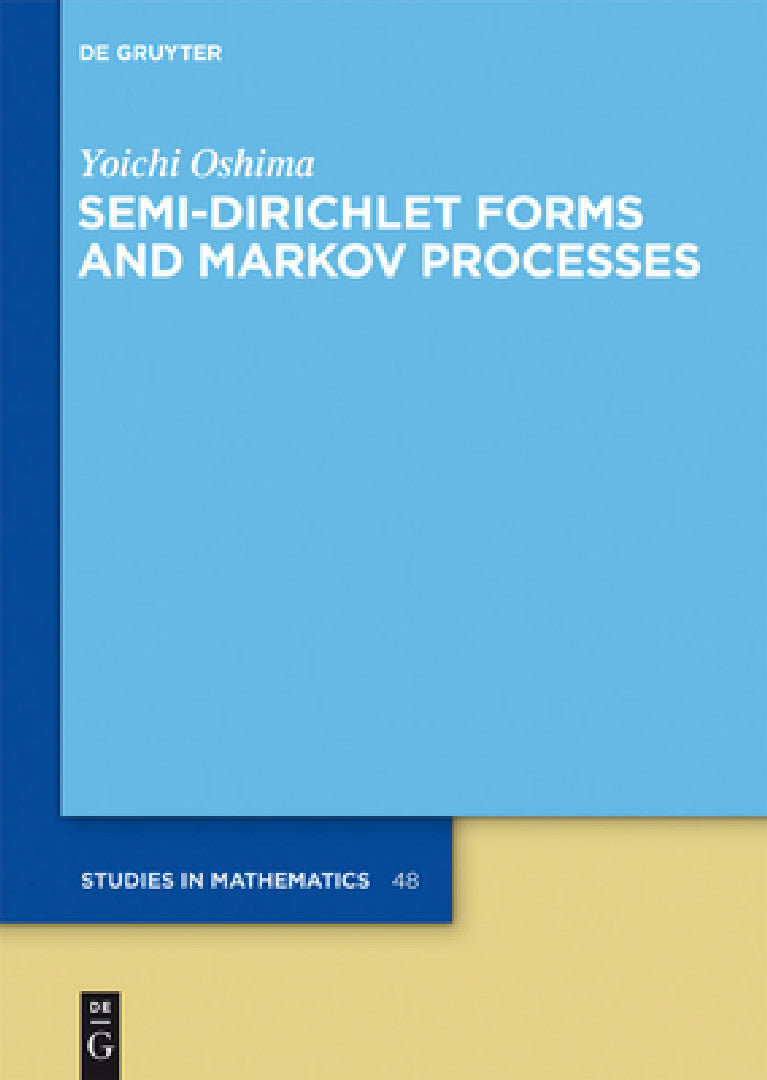 Buy Semi-Dirichlet Forms and Markov Processes (English, Yoichi Oshima) — BookShops.in