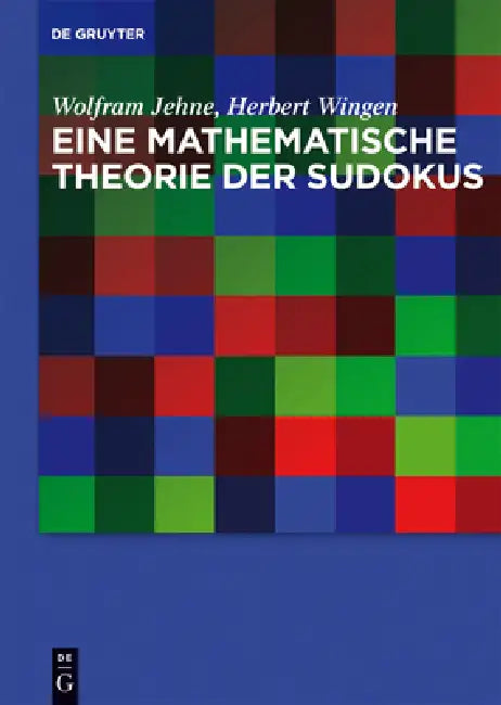 Buy Eine mathematische Theorie der Sudokus (English, Wolfram Jehne | Herbert Wingen) — BookShops.in