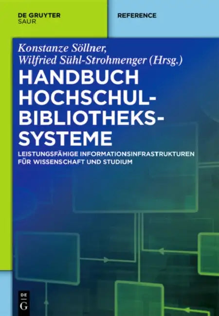 Buy Handbuch Hochschulbibliothekssysteme (English, Konstanze Sollner | Wilfried Suhl-Strohmenger) — BookShops.in