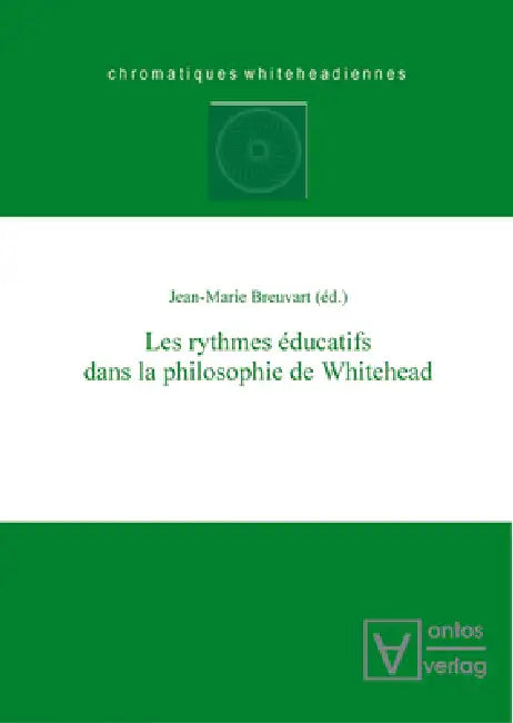 Buy Les Rythmes Éducatifs Dans La Philosophie de Whitehead (English, Jean-Marie Breuvart) — BookShops.in
