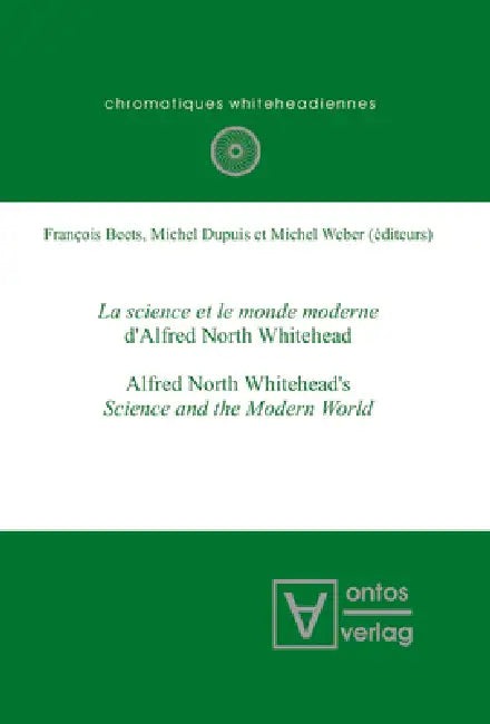 Buy La Science Et Le Monde Moderne d'Alfred North Whitehead? (English, François Beets | Michel Dupuis | Michel Weber) — BookShops.in