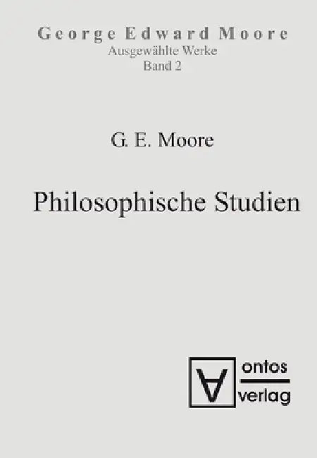 Buy Ausgewählte Schriften, Band 2, Philosophische Studien (English, George Edward Moore) — BookShops.in