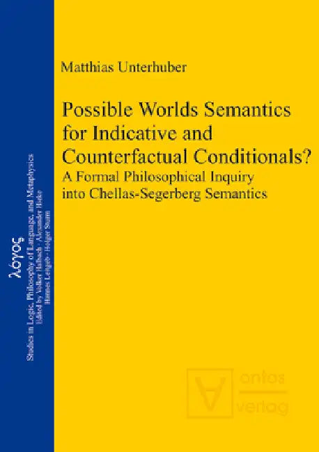 Buy Possible Worlds Semantics for Indicative and Counterfactual Conditionals? (English, Matthias Unterhuber) — BookShops.in