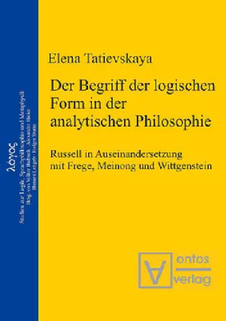 Der Begriff Der Logischen Form in Der Analytischen Philosophie (English, Elena Tatievskaya)