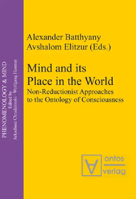 Buy Mind and Its Place in the World (English, Alexander Batthyány | Avshalom Elitzur) — BookShops.in