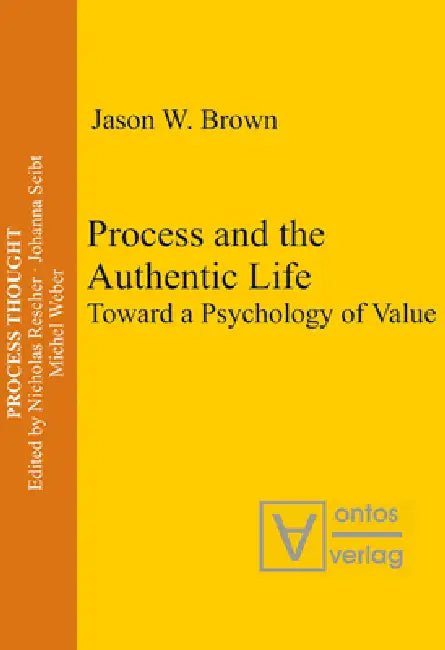 Buy Process and the Authentic Life (English, Jason W. Brown) — BookShops.in