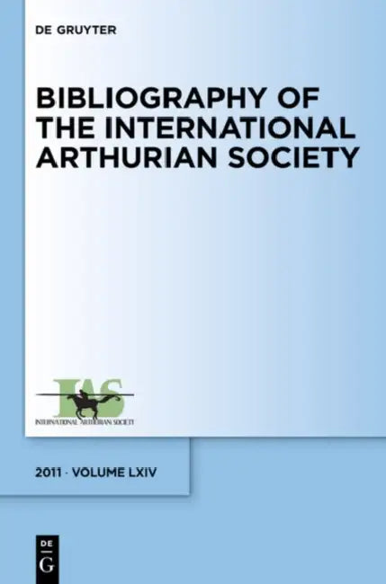 Buy Bibliography of the International Arthurian Society. Volume LXIV (2011) (English, Raluca Radulescu) — BookShops.in