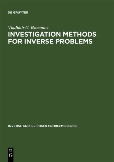 Buy Investigation Methods for Inverse Problems (English, Vladimir G. Romanov) — BookShops.in