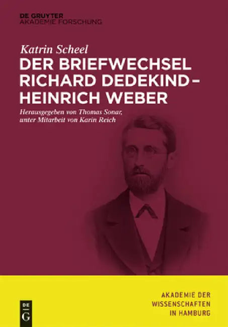 Der Briefwechsel Richard Dedekind - Heinrich Weber (English, Katrin Scheel | Thomas Sonar | Karin Reich)